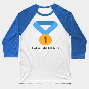 Great Thought Baseball T-Shirt